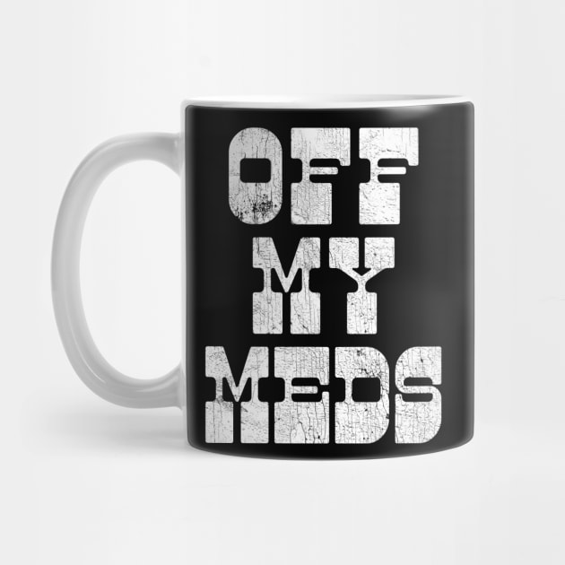 Off My Meds by DankFutura